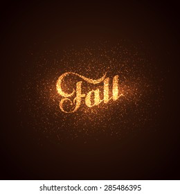 vector shiny illustration of handwritten Fall label with light sparkles. lettering  composition 