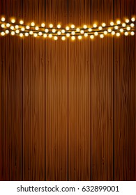 Vector shiny lights chain on wooden texture poster background. Natural wood holiday background with festive round light bulbs.