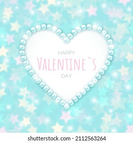 Vector Shiny Mint Romantic Banner. Text Happy Valentine`s Day. 3d Pearl Heart Frame. Pastel Background with Iridescent Stars.