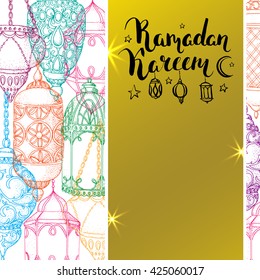 Vector shiny Ramadan greeting card. Colorful arabic lanterns. Islamic holiday background. Ink handwritten inscription. Brush lettering. Calligraphy.