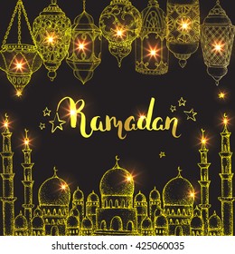 Vector shiny Ramadan Kareem greeting card. Mosque and arabic lanterns at night. Sketch. Islamic golden holiday background. Ink handwritten inscription. Brush lettering. Calligraphy.