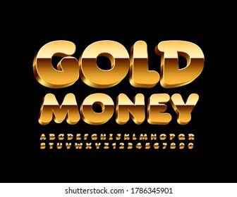 Vector Shiny Sign Gold Money. Luxury 3D Font. Glossy Exclusive Alphabet Letters And Numbers