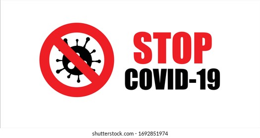 Vector sign of advice to Stop Covid-19 or coronavirus. Covid-19 start on 2019 and become pandemic virus.