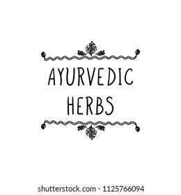 Vector Sign: Ayurvedic Herbs, Isolated on White Background Black Linear Doodle Drawing.