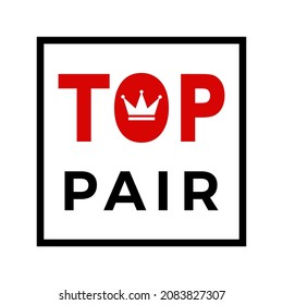 vector sign board of top pair with negative space in the form of a crown in the letter O, one of the terms in the game of poker