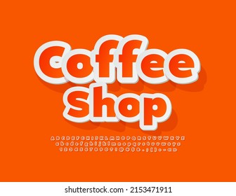Vector sign Coffee Shop. Bright Orange Font. Artistic Alphabet Letters and Numbers