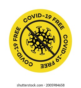 Vector sign covid free zone stamp. Coronavirus outbreak. Novel coronavirus 2019-nCoV - pandemic concept. Virus Infection. Medical wallpaper. Quarantine poster.