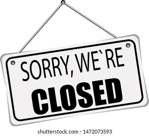 “Sorry we’re closed” vector sign for door in shops or other. Signboard with rope on white background. Vector business icon in EPS 10