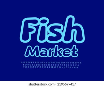 Vector firma mercado de pescado. Fuente azul divertida. Conjunto brillante de letras y números alfabetos