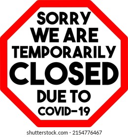 Vector sign Sorry we are temporarily closed due to Covid-19. The inscription in the red on the closed office door, store or a public place.