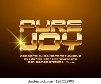 Signo vectorial con texto Alegría pura. Letras, números y símbolos exclusivos de lujo. Golden 3D Font. 