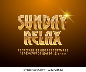Vector Sign with text Sunday Relax. Luxury exclusive Alphabet Letters, Numbers and Symbols. Golden 3D Font.