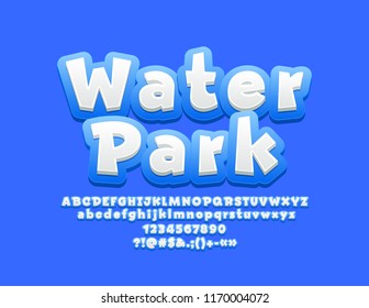 Vector sign Water Park with Kids Font. Blue and White Play Children Alphabet Letters