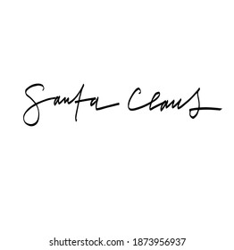 Vector Signature Of Santa Claus. Calligraphic Christmas text. Business card template with an inscription. Lettering for holiday greeting cards, gift posters