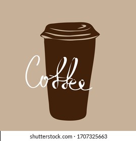 Vector silhouette of a coffee Cup with a lid and coffee inscription on a brown background