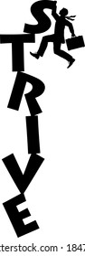 vector silhouette graphic depicting a vector silhouette graphic depicting a businessman climbing the word: STRIVE