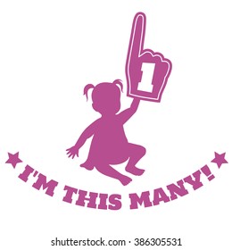 Vector silhouette illustration of a baby toddler girl holding up foam hand with number one on it, with caption below that says "I'm this many!" 
Design element for birthday card, invitation or banner.