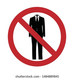 Vector silhouette no entry with suit mark on white background. Symbol of clothes,stop,prohibition,businessman,warning.