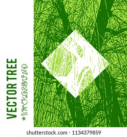 The vector silhouette of a tree for the background with natural foliage textures and eco grunge items for the creation of design banners, music cover, wallpapers,  flyers, websites with grunge industr