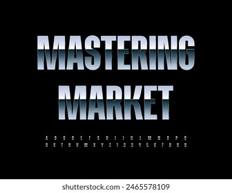Vector plateado icono Mastering Market. Conjunto de letras y números de alfabeto metálico elegante de fuente de acero reflectante.