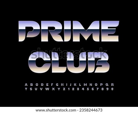 Vector silver Sign Prime Club. Stylish metallic Font. Trendy Alphabet Letters and Numbers