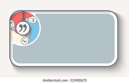 Vector simple box to fill your text with bulb and quotation mark