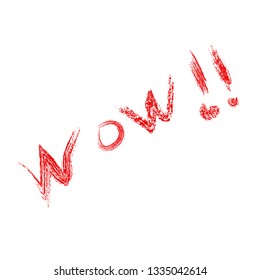 Vector Simple Sketch with Red Crayon, wow, Isolated on White
