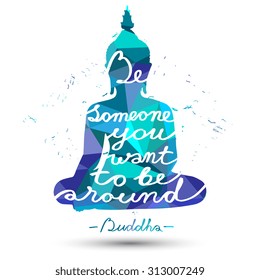 Vector sitting Buddha silhouette with quote "Be someone you want to be around" on isolated geometric seamless pattern