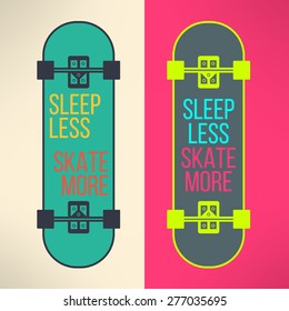 Vector skateboard background with cool slogan in modern flat design. Skate board deck emblem
