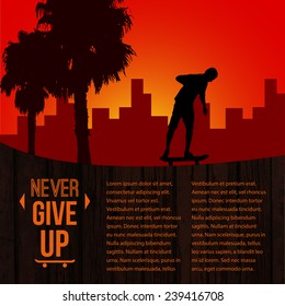 Vector skateboarder silhouette on city background. Palm trees and city on sunset. Motivation quote "Never give up"