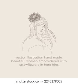 vector sketch illustration.
drawing line.
beautiful woman embroidered with strawflowers in her hair.