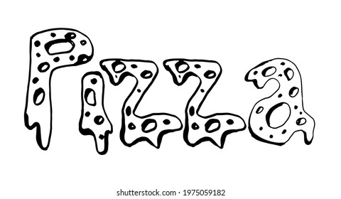 Vector sketch of  pizza text isolated on white background. Line silhouette handmade. Black and white vector