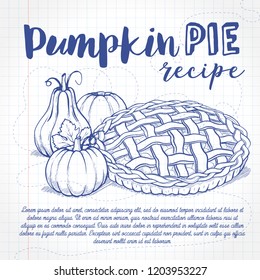 Vector sketch pumpkin pie reciep, lime art, hand drawn illustration on a notebook page