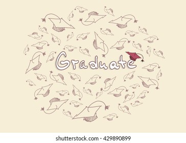 Vector sketch of the thrown graduation caps and the word "graduate" with the hat. Graduation, school, college, education concept.