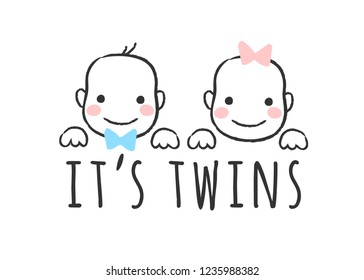 Vector sketched illustration with baby   boy and girl faces and inscription - It's twins  - for baby shower card, t-shirt print or poster.