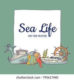 Vector sketched sea elements pile below frame with place for text illustration