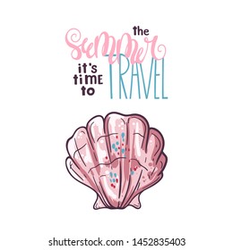 Vector sketching illustrations. Different types of seashells. Lettering: the summer it is time to travel. Isolated objects for your design. Each object can be changed and moved.