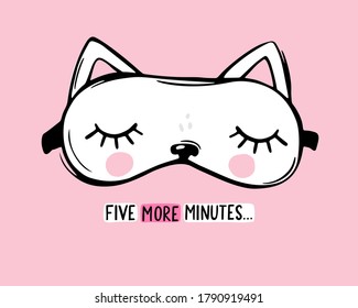 Vector Sleep mask white cat shaped and quote five more minutes on a pink background. Cute Blindfold greeting card, posters for baby room, pajama party. Funny kitty illustration.