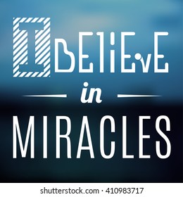 vector slogan: I believe in miracles