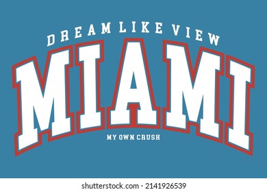 vector slogan sport fashion write varsity miami dream like view new york nyc typography t-shirt
