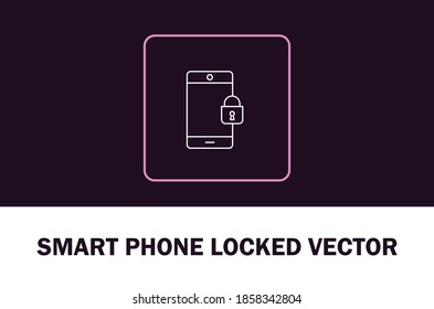 Vector of smart phone locked icon. Isolated on dark background. For designer.