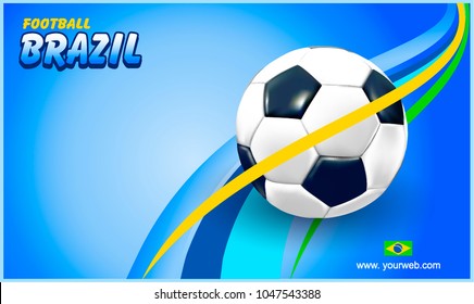 Vector soccer ball and the Brazilian flag. An image for a poster for football games at the 2018 Football Championships. Brazilian soccer.Vector ball. Football, sports ball for poster.