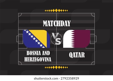 Vector soccer match day poster design featuring Bosnia and Herzegovina vs Qatar with national flags and creative sports background.