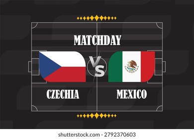 Vector soccer match day poster design featuring Czechia vs Mexico with national flags and creative sports background.