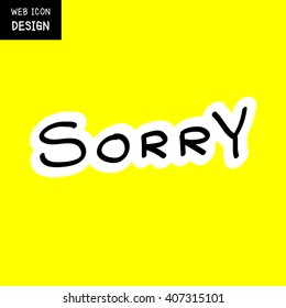 Vector Sorry sign or symbol. Illustration EPS10 great for any use.