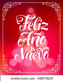 Vector Spanish christmas text on defocus background. "Feliz Ano Nuevo" lettering for invitation, greeting card, prints. Hand drawn inscription, calligraphic holidays design