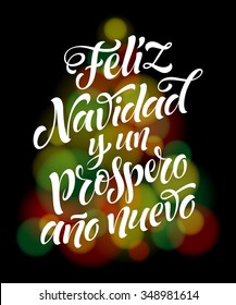 Vector Spanish christmas text on defocus background. "Feliz Navidad y un Prospero Ano Nuevo" lettering for invitation, greeting card, prints. Hand drawn inscription, calligraphic holidays design