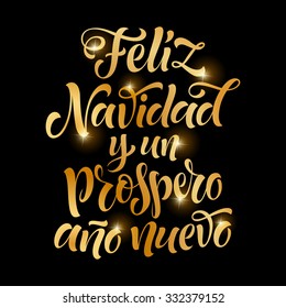 Vector espanhol dourado texto de Natal. “Feliz Navidad y un Prospero Ano Nuevo” lettering para convite e cartão de saudação, impressões e cartazes. Inscrição desenhada à mão, design de férias caligráfico