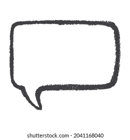 Vector speech bubble. Frame for text drawn with pencil, chalk or charcoal. Figure isolated on a white background.