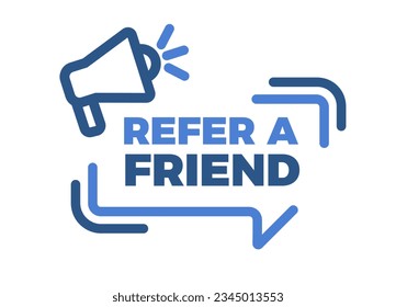 Vector speech bubbles made with minimal lines with refer a friend text. Trendy geometric text balloon with a megaphone icon